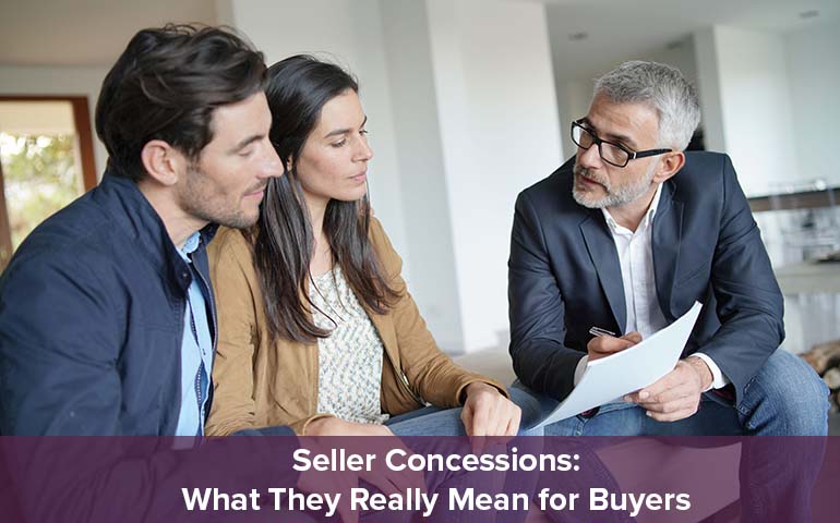 Seller Concessions: What They Really Mean for Buyers and Sellers
