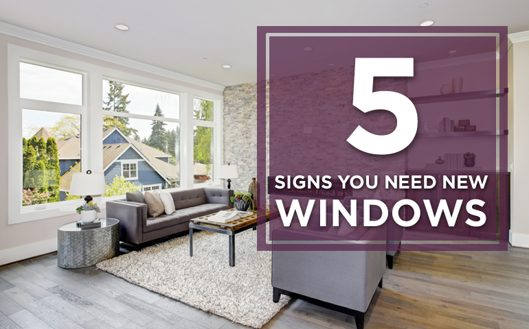 Five Signs You Need New Windows