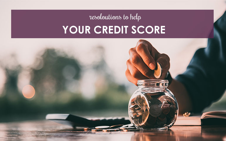Resolutions to Help Your Credit Score
