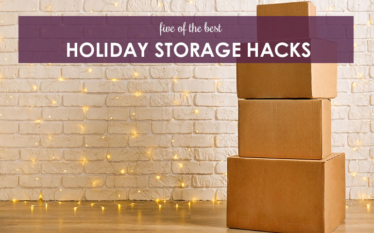 Five of the Best Holiday Storage Hacks