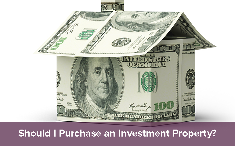 Should I Purchase an Investment Property?