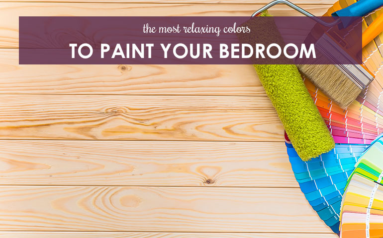 The Most Relaxing Colors To Paint Your Bedroom