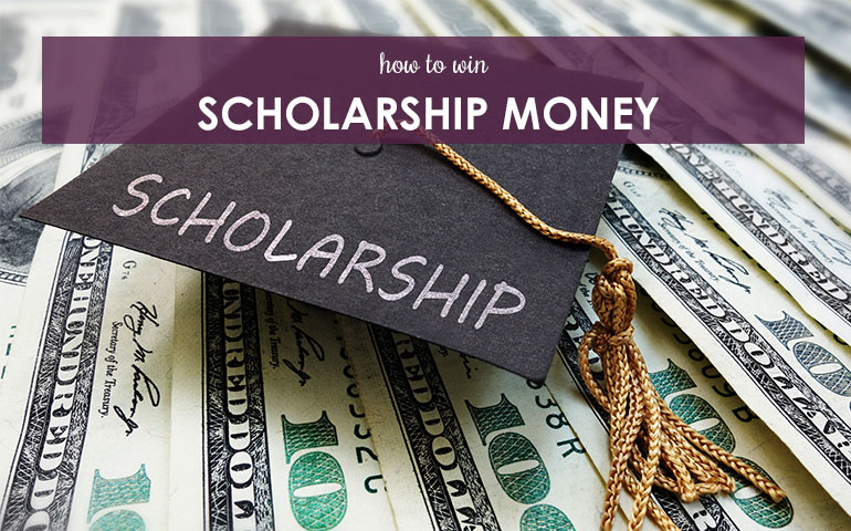 How to Win Scholarship Money