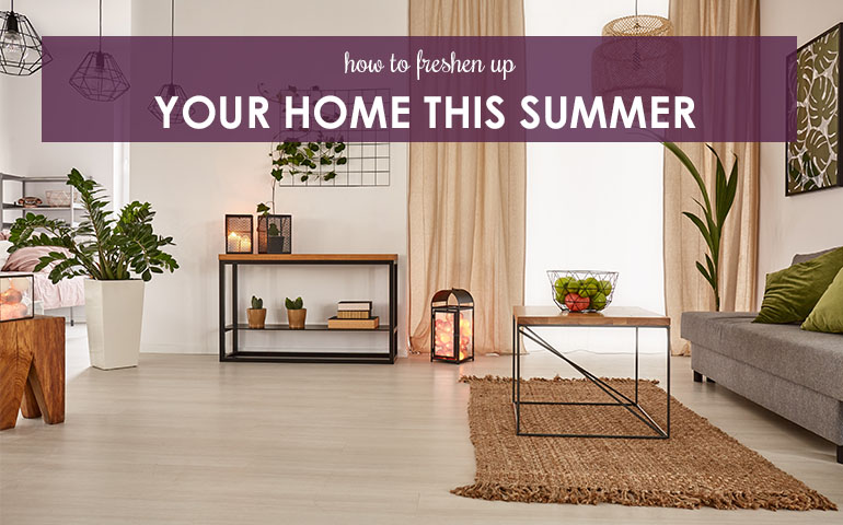 How to Freshen Up Your Home This Summer