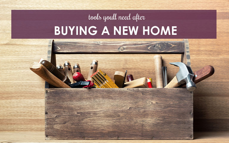 Tools You’ll Need After Buying a Home