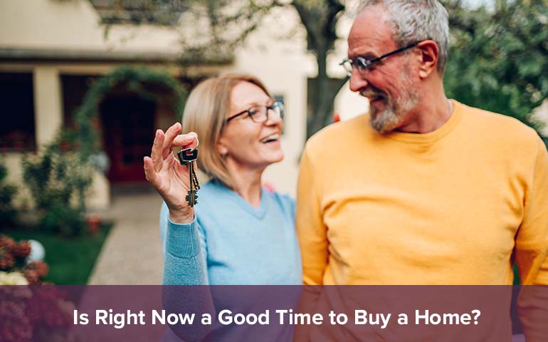 Is Right Now a Good Time to Buy a Home?