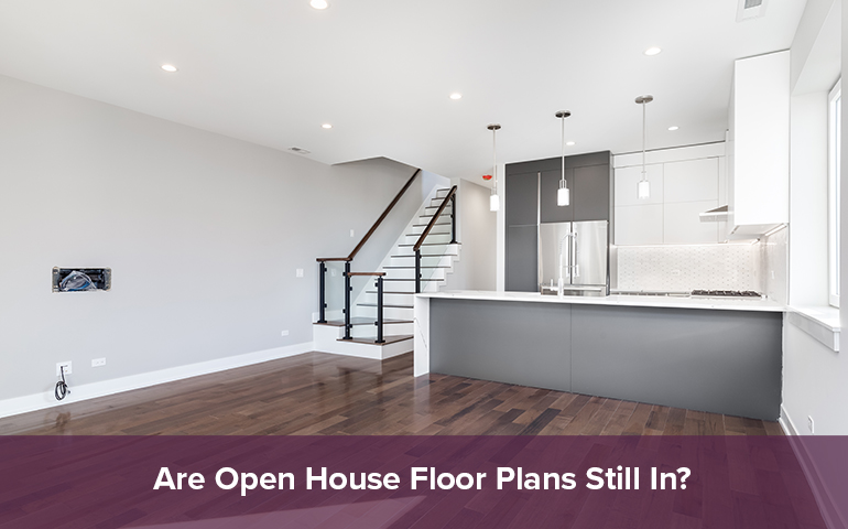 Are Open House Floor Plans Still In?