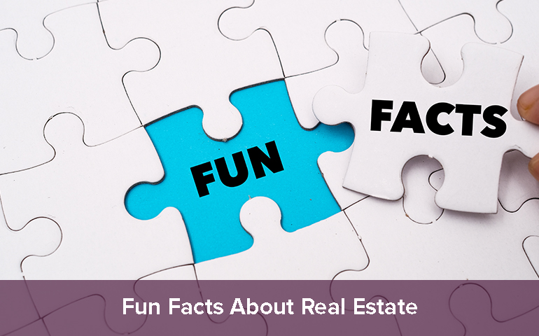Fun Facts About Real Estate