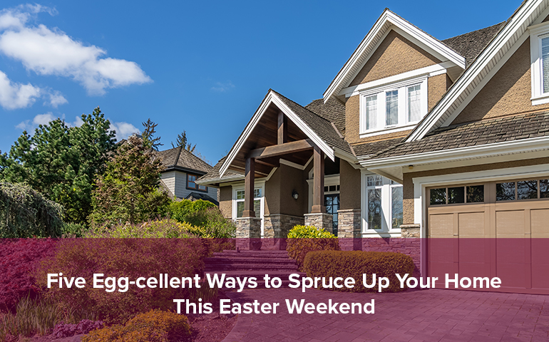 Five Egg-cellent Ways to Spruce Up Your Home This Easter Weekend
