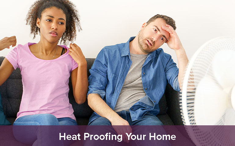 Heat Proofing Your Home