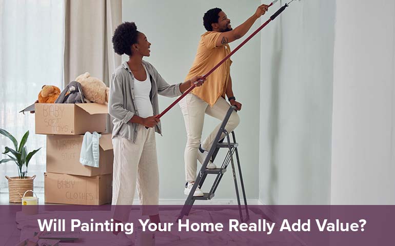 Will Painting Your Home Really Add Value?