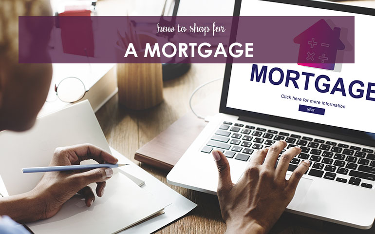 How to Shop for a Mortgage